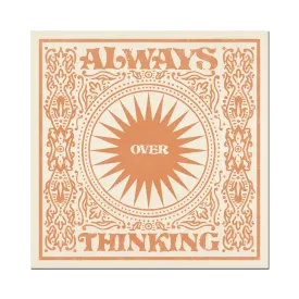 Always Overthinking Print