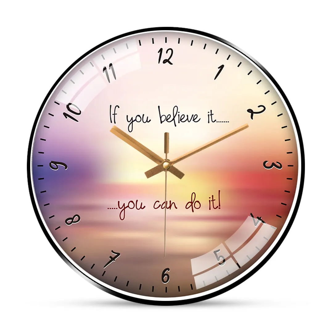 Believe encouraging quotes Wall Clock