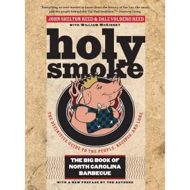 Holy Smoke: The Big Book of North Carolina Barbecue